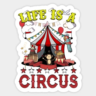 Life Is A Circus Sticker